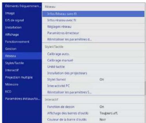 Éléments fréquemmen... Image E/S de signal Installation Affichage Fonctionnement Gestion Réseau Stylet/Tactile Interactif Projection multiple Mémoire ECO Paramètres initiaux/to... Réseau Infos réseau sans fil Infos réseau avec fil Réglages réseau Paramètres émetteur Réinitialiser les paramètres d... Stylet/Tactile Calibrage auto... Calibrage manuel Unité tactile Installation des projecteurs Stylet Survol On Interactivité PC Réinitialiser les paramètres S... Interactif Fonction de dessin On Affichage des barres d'outils Toujours aff. Couleur de la barre d'outils Noir