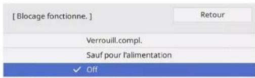 [ Blocage fonctionne. ] Retour Verrouill.compl. Sauf pour l'alimentation ✓ Off