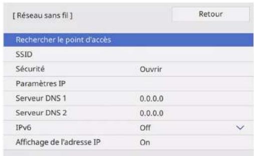 [ Réseau sans fil ] Retour Rechercher le point d'accès SSID Sécurité Ouvrir Paramètres IP Serveur DNS 1 0.0.0.0 Serveur DNS 2 0.0.0.0 IPv6 Off Affichage de l'adresse IP On