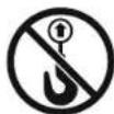 Two safety warning symbols: no hook and without power lines, both crossed out by diagonal stripes.