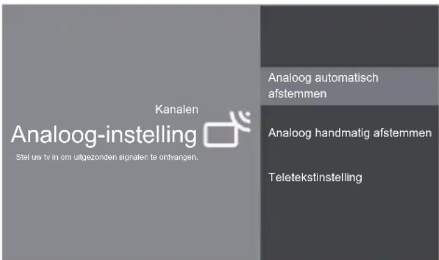 Kanalen Analoog-instelling Stel uv tv in om uitgezonden signalen te ontvangen. Analoog automatisch afstemmen Analoog handmatig afstemmen Teletekstinstelling