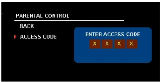 PARENTAL CONTROL BACK ACCESS CODE ENTER ACCESS CODE X X X X