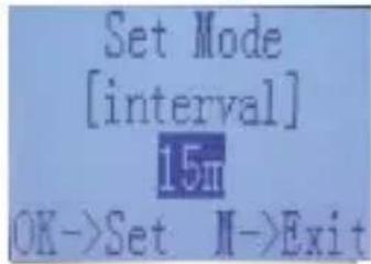 Set Mode [interval] 15π OK->Set II->Exit