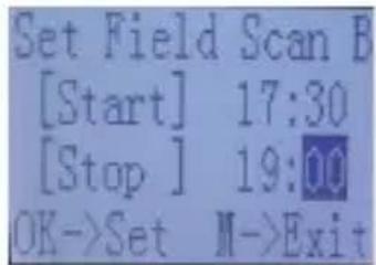 Set Field Scan B [Start] 17:30 [Stop] 19:00 OK->Set M->Exit