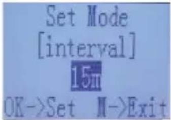Set Mode [interval] 15π OK->Set M->Exit