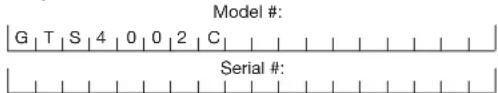 Model #: G | T | S | 4 | 0 | 0 | 2 | C | Serial #: