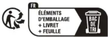 FR ÉLÉMENTS D'EMBALLAGE + LIVRET + FEUILLE BAC DE TRI