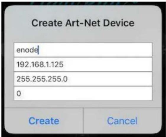 Create Art-Net Device enode 192.168.1.125 255.255.255.0 0 Create Cancel