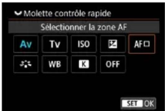 Molette contrôle rapide Sélectionner la zone AF Av Tv ISO AF口 WB K OFF SET OK