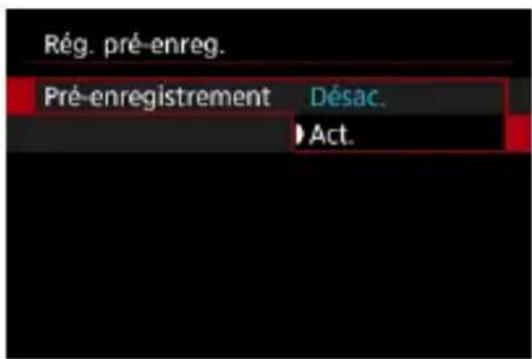 Rég. pré-enreg. Pré-enregistrement Désac. ► Act.