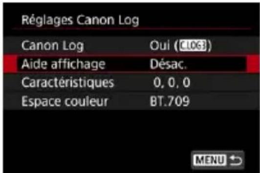 Réglages Canon Log Canon Log Oui (CLOS) Aide affichage Désac. Caractéristiques 0, 0, 0 Espace couleur BT.709 MENU ↗
