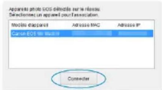 Apparents photo EOS démissés sur le réseau Selectionnec un appareil pour l'association. Modèle d'apparels Adresse MAC Adresse IP Canon EOS : Macrol Connector
