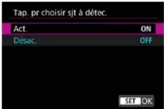 Tap. pr choisir sjt à détec. Act. ON Désac. OFF SET OK