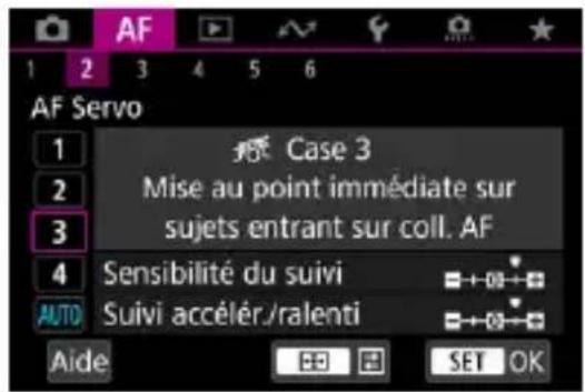 AF 1 2 3 4 5 6 AF Servo Case 3 Mise au point immédiate sur sujets entrant sur coll. AF 3 4 Sensibilité du suivi AUTO Suivi accélér./ralenti Aide SET OK