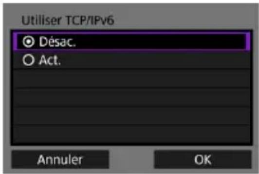 Utiliser TCP/IPv6 ○ Désac. ○ Act. Annuler OK