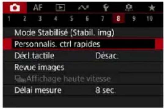 AF 1 2 3 4 5 6 7 8 9 10 Mode Stabilisé (Stabil. img) Personnelis. ctrl rapides Décl.tactile Désac. Revue images Affichage haute vitesse Délai mesure 8 sec.