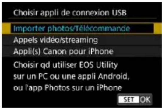 Choisir appli de connexion USB Importer photos/Télécommande Appels vidéo/streaming Appli(s) Canon pour iPhone Choisir qd utiliser EOS Utility sur un PC ou une appli Android, ou l'app Photos sur un iPhone SET OK