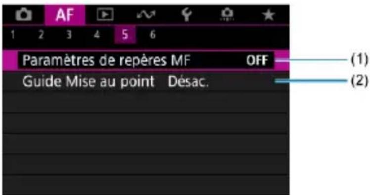 AF 1 2 3 4 5 6 Paramètres de repères MF OFF Guide Mise au point Désac. (1) (2)