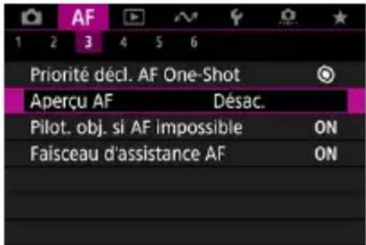 AF 1 2 3 4 5 6 Priorité décl. AF One-Shot Aperçu AF Désac. Pilot. obj. si AF impossible ON Faisceau d'assistance AF ON