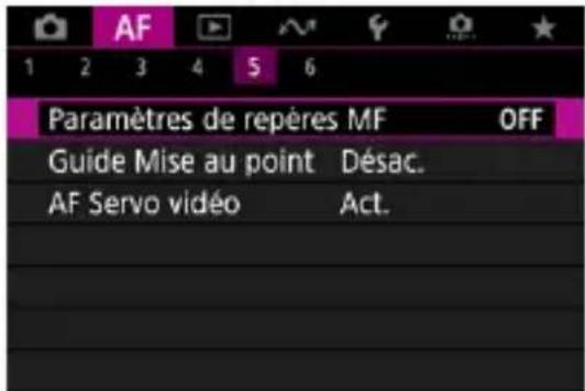 AF 1 2 3 4 5 6 Paramètres de repères MF OFF Guide Mise au point Désac. AF Servo vidéo Act.