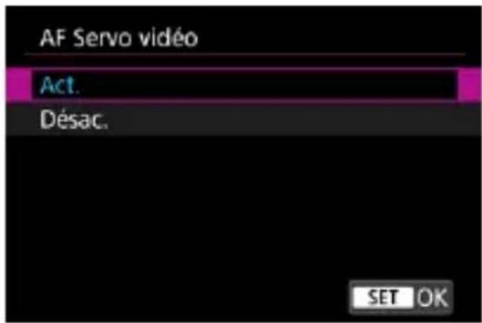 AF Servo vidéo Act. Désac. SET OK