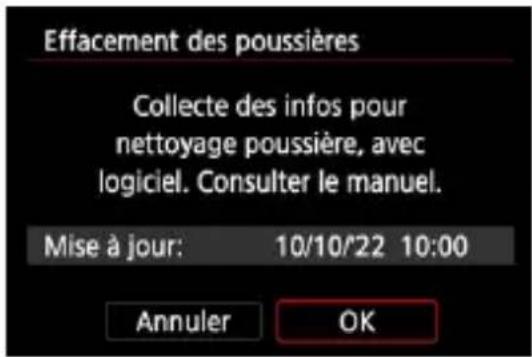 Effacement des poussières Collecte des infos pour nettoyage poussière, avec logiciel. Consulter le manuel. Mise à jour: 10/10/22 10:00 Annuler OK