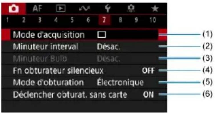 AF 1 2 3 4 5 6 7 8 9 10 Mode d'acquisition Minuteur interval Désac. Minuteur Bulb Désac. Fn obturateur silencieux OFF Mode d'obturation Électronique Déclencher obturat. sans carte ON (1) (2) (3) (4) (5) (6)