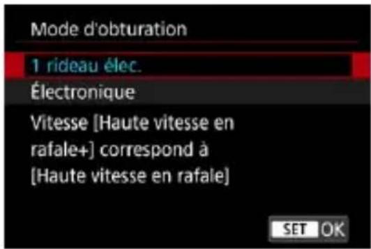 Mode d'obturation 1 rideau élec. Électronique Vitesse [Haute vitesse en rafale+] correspond à [Haute vitesse en rafale] SET OK