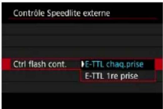 Contrôle Speedlite externe Ctrl flash cont. ►E-TTL chaq.prise E-TTL 1re prise