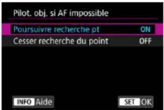 Pilot. obj. si AF impossible Poursuivre recherche pt ON Cesser recherche du point OFF INFO Aide SET OK
