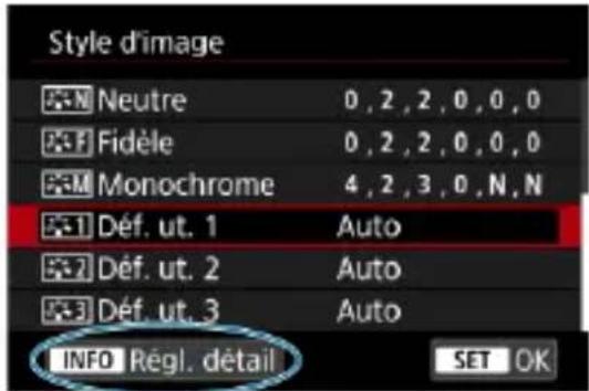 Style d'image Neutre 0,2,2,0,0,0 Fidèle 0,2,2,0,0,0 Monochrome 4,2,3,0,N,N Déf. ut. 1 Auto Déf. ut. 2 Auto Déf. ut. 3 Auto INFO Régl. détail SET OK