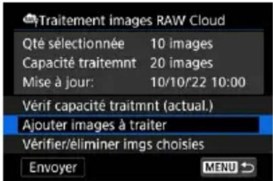 Traitement images RAW Cloud Qté sélectionnée 10 images Capacité traitemnt 20 images Mise à jour: 10/10/22 10:00 Vérif capacité traitmnt (actual.) Ajouter images à traiter Vérifier/éliminer imgs choisies Envoyer MENU ↗