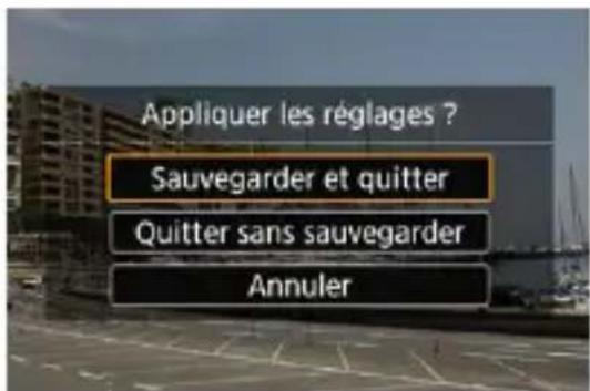 Appliquer les réglages ? Sauvegarder et quitter Quitter sans sauvegarder Annuler