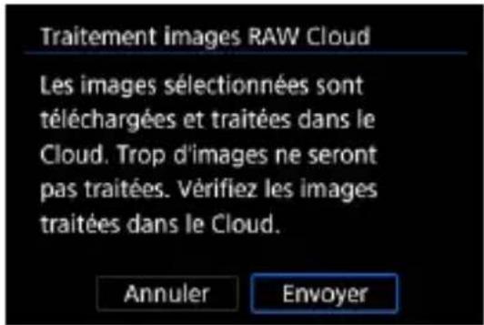 Traitement images RAW Cloud Les images sélectionnées sont téléchargées et traitées dans le Cloud. Trop d'images ne seront pas traitées. Vérifiez les images traitées dans le Cloud. Annuler Envoyer