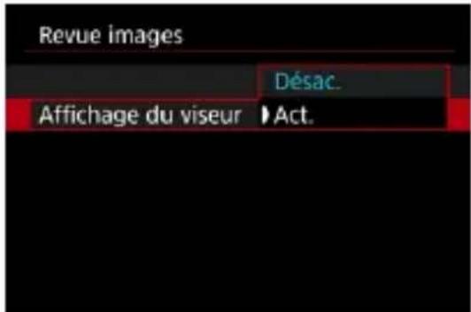 Revue images Désac. Affichage du viseur ▶ Act.