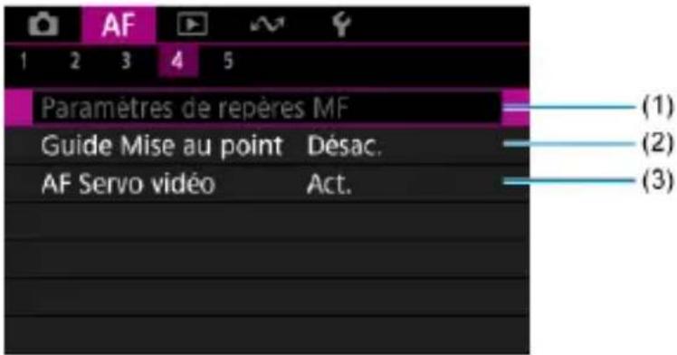 AF 1 2 3 4 5 Paramètres de repères MF Guide Mise au point Désac. AF Servo vidéo Act. (1) (2) (3)