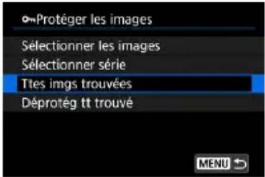 Protéger les images Sélectionner les images Sélectionner série Ttes imgs trouvées Déprotég tt trouvé