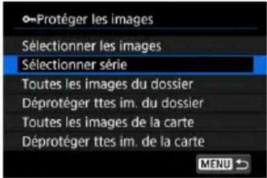 Protéger les images Sélectionner les images Sélectionner série Toutes les images du dossier Déprotéger ttes im. du dossier Toutes les images de la carte Déprotéger ttes im. de la carte MENU ↗