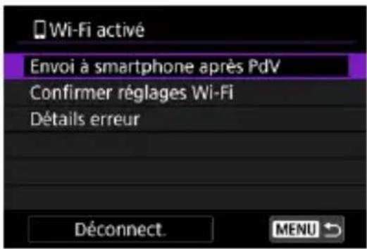 Wi-Fi activé Envoi à smartphone après PdV Confirmer réglages Wi-Fi Détails erreur Déconnect. MENU ↗