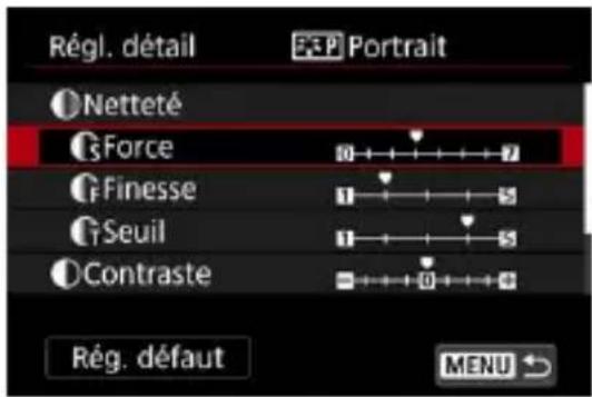 Régl. détail Portrait Netteté Force Finesse Seuil Contraste Rég. défaut MENU