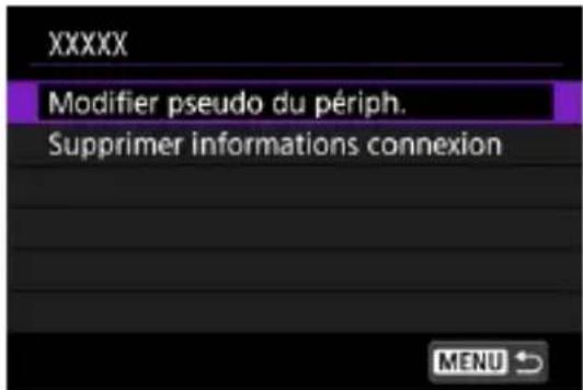 XXXXX Modifier pseudo du périph. Supprimer informations connexion MENU ↻