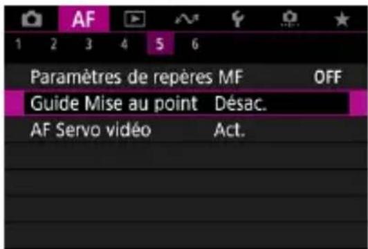 AF 1 2 3 4 5 6 Paramètres de repères MF OFF Guide Mise au point Désac. AF Servo vidéo Act.