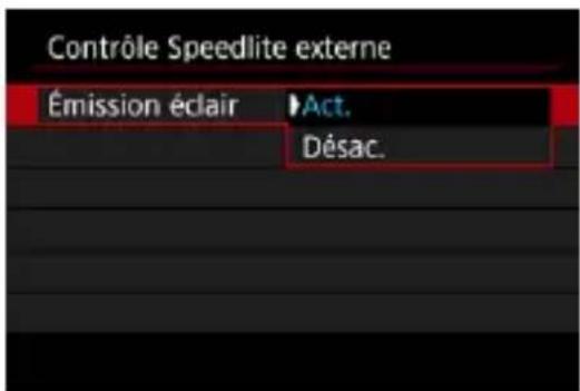 Contrôle Speedlite externe Émission éclair ▶Act. Désac.