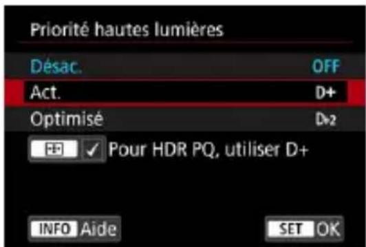 Priorité hautes lumières Désac. OFF Act. D+ Optimisé D+2 Pour HDR PQ, utiliser D+ INFO Aide SET OK