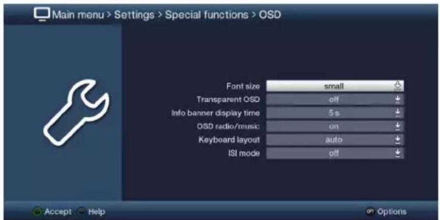 Main menu > Settings > Special functions > OSD Font size small Transparent OSD off Info banner display time 5 s OSD radio/music on Keyboard layout auto ISI mode off Accept Help Options