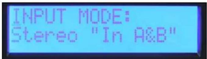INPUT MODE: Stereo "In A&B"