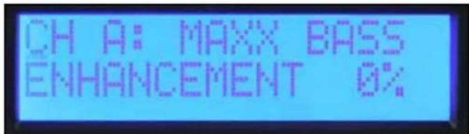 CH A: MAXX BASS ENHANCEMENT 0%