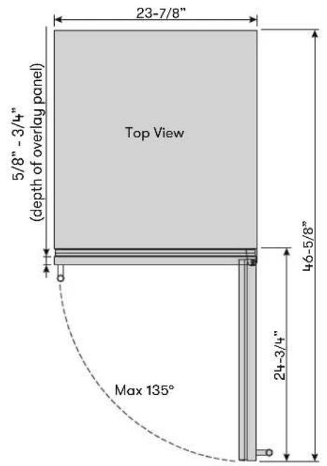 23-7/8" 5/8" - 3/4" (depth of overlay panel) Top View 46-5/8" 24-3/4" Max 135°
