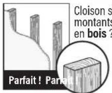 Cloison s montants en bois ? Parfait! Parait