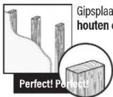 Gipsplaat houten o Perfect! Perfect!